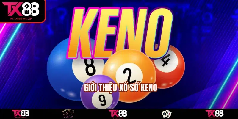 Tìm hiểu tổng quan về Keno