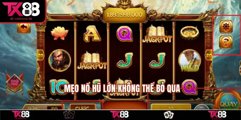 Những mẹo nổ hũ lớn từ cao thủ lão làng