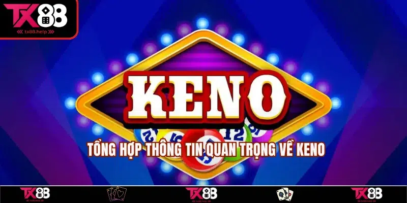 Kiến thức cần biết về xổ số Keno