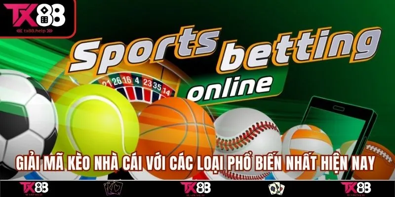 Giải mã kèo nhà cái với các loại phổ biến nhất hiện nay