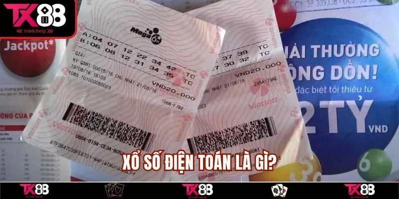 Xổ số điện toán là gì?